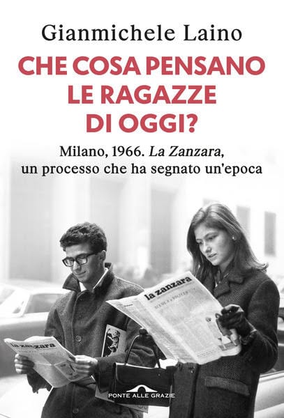 Processati per un’inchiesta: il caso “La Zanzara” che sconvolse l’Italia del 1966